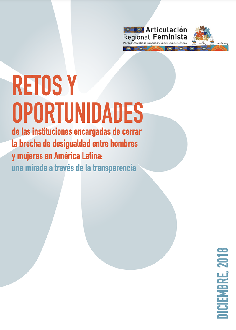 RESUMEN - RETOS Y OPORTUNIDADES de las instituciones encargadas de cerrar la brecha de desigualdad entre hombres y mujeres en América Latina: una mirada a través de la transparencia